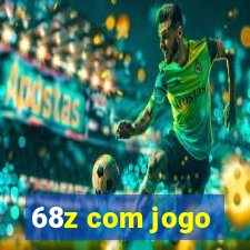 68z com jogo